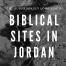 a list of the Biblical sites found in the country of Jordan